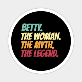 Betty The Woman The Myth The Legend Magnet